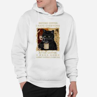 Before Coffee I Hate Everyone After Coffee Black Cat Drink Hoodie | Crazezy