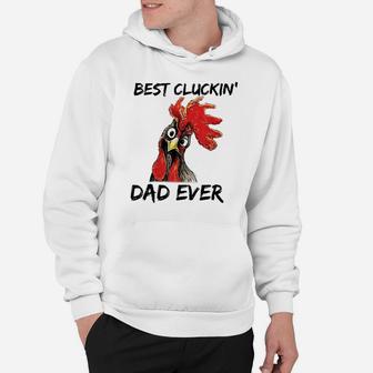 Best Cluckin' Dad Ever Farm Funny Chicken Daddy Father's Day Hoodie | Crazezy UK