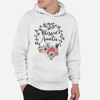 Blessed Auntie Shirt For Women Flower Decor Aunt Hoodie | Crazezy
