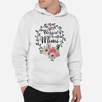 Blessed To Be Called Mimi Women Flower Decor Grandma Hoodie | Crazezy CA