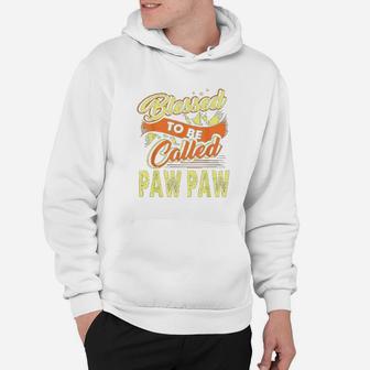 Blessed To Be Called Paw Paw Hoodie - Thegiftio UK