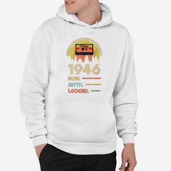 Born 1946 Man Myth Legend Birthday Gifts For 74 Years Old Hoodie | Crazezy CA