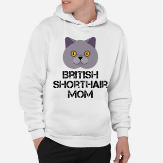 British Shorthair Mom Cat Owner Hoodie | Crazezy