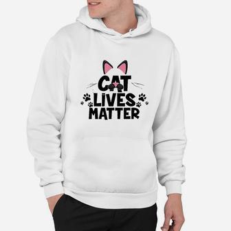 Cat Lovers Cat Lives Matter Hoodie | Crazezy