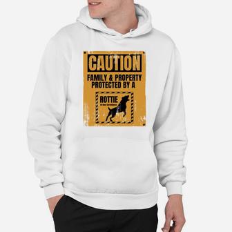 Caution Family And Property Protected By Rottie Hoodie | Crazezy