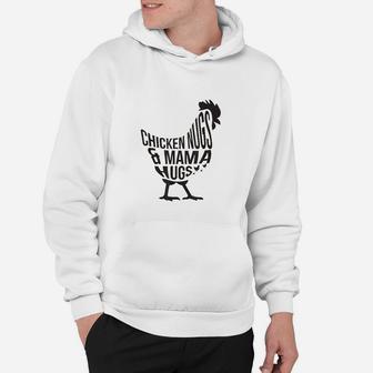 Chicken Nugs And Mama Hugs For Chicken Nuggets Lover Funny Hoodie | Crazezy UK