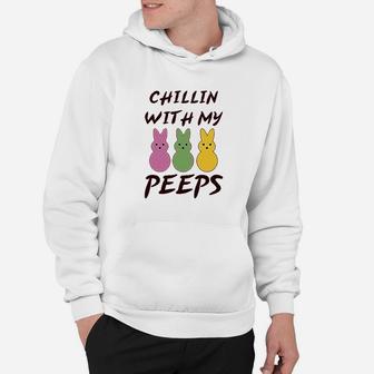 Chillin With My Peeps Bunny Funny Humor Easter Hoodie | Crazezy