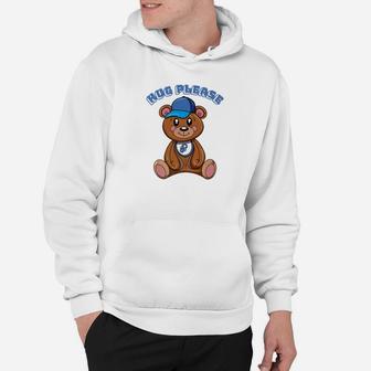 Cool Bear Hug Please Teddy Bear Baseball Cap Hoodie - Thegiftio