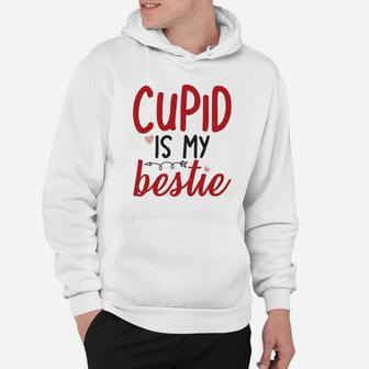 Cupid Is My Bestie Happy Valentines Day Hoodie - Seseable