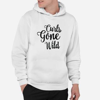 Curls Gone Wild Curly Hair Dont Care Hoodie | Crazezy UK