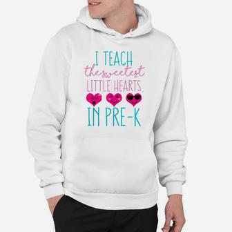 Cute Funny Saying Gift For Sweet Valentines Day Prek Teacher Hoodie | Crazezy