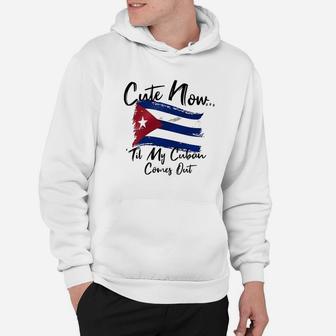 Cute Now Ladies Cuba Til My Cuban Comes Out Hoodie | Crazezy CA