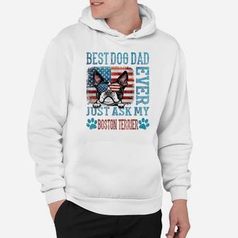 Dad Boston Terrier Best Dog Dad Ever Usa Flag Hoodie | Crazezy