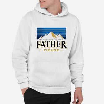 Dad Its Not Dad Bod Father Figure Hoodie | Crazezy