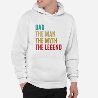 Dad The Man The Myth The Legend Fathers Day Gift For Husband Hoodie | Crazezy UK