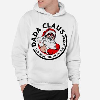 Dada Claus Christmas - The Man The Myth The Legend Hoodie | Crazezy CA