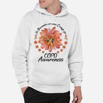 Daisy Flower In November We Wear Orange For Copd Awareness Hoodie | Crazezy DE