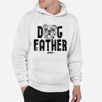 Dog Father Shirt, English Bulldog Dad Top, Fun Dog Lover Hoodie | Crazezy