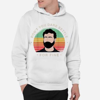 Don't You Dares-Settle For Fine Vintage Hoodie | Crazezy UK