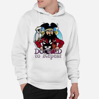 Doomed To Repeat Comic Strip Bird Cat Pirate Funny Hoodie | Crazezy