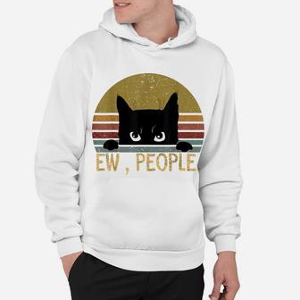 Ew, People Black Cat Vintage Retro – Funny Cat Hoodie | Crazezy