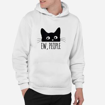 Ew People Introvert Cat Lover Funny Crazy Cat Lady Hoodie | Crazezy UK