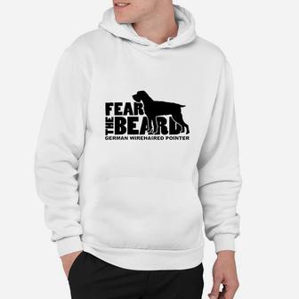 Fear The Beard German Wirehaired Pointer Hoodie | Crazezy
