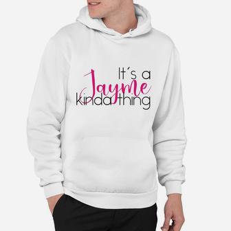 First Name Jayme Personalized Gift Jayme Name Gift Hoodie | Crazezy AU