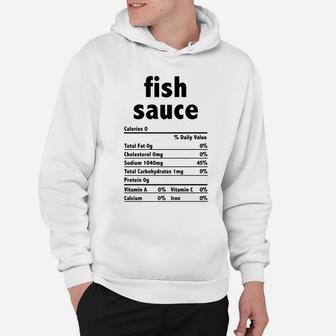 Fish Sauce Nutrition Funny Thanksgiving Christmas Food Hoodie | Crazezy DE