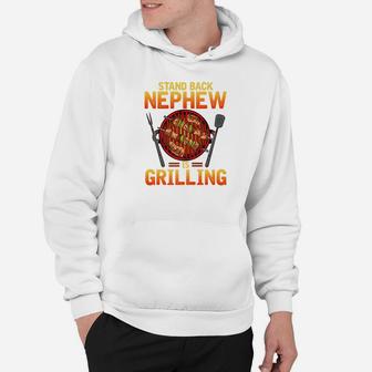 Funny Bbq Grilling Gif Stand Back Nephew Is Grilling Hoodie - Thegiftio UK