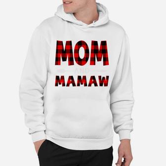 Funny I Have Two Titles Mom & Mamaw Red Plaid Mothers Day Sweatshirt Hoodie | Crazezy