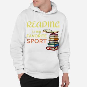Funny Reading Is My Favorite Sport For Book Lovers Hoodie | Crazezy DE