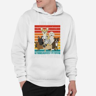 Funny Vintage Dog Lover Life Goal Pet All The Dogs Sweatshirt Hoodie | Crazezy DE