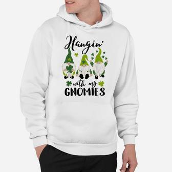 Gnome T Shirt Hangin With My Gnomies Womens St Patricks Day Hoodie | Crazezy CA