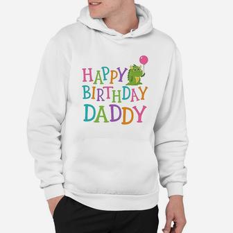 Happy Birthday Daddy Hoodie | Crazezy