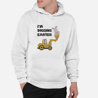 I Am Digging Easter Hoodie | Crazezy CA