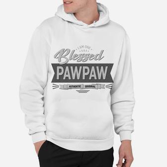 I Am One Blessed Pawpaw Grandpa Father's Day Gift Men Gift Hoodie | Crazezy