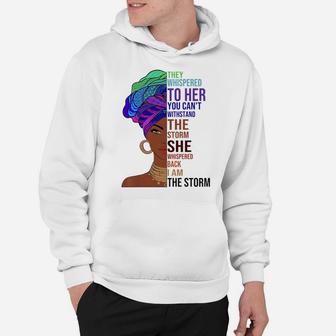 I Am The Storm Afrocentric African Pride Black History Month Hoodie | Crazezy UK