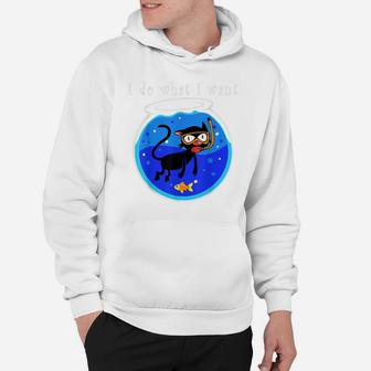 I Do What I Want Funny Cat Lovers Hoodie | Crazezy
