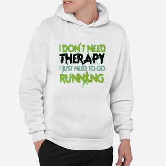 I Dont Need Therapy Funny Running Graphic Hoodie | Crazezy