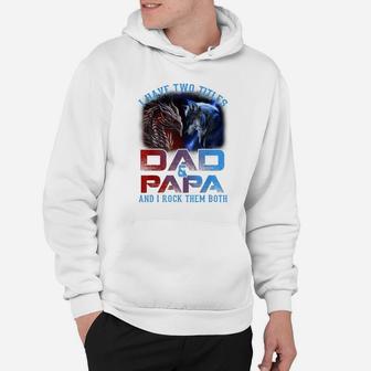 I Have Two Titles Dad And Papa Wolf And Dragon Father's Day Hoodie | Crazezy AU