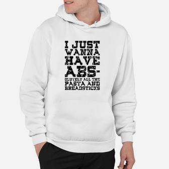 I Just Wanna Have Abs Burnout Hoodie | Crazezy AU
