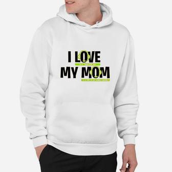 I Love It When My Mom Lets Me Play Video Games Hoodie | Crazezy DE