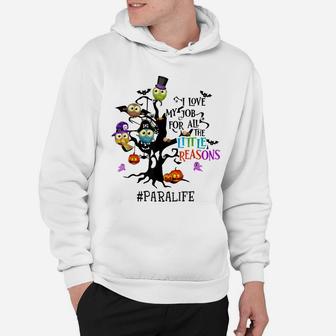 I Love My Job For All The Little Reasons Cute Owls Para Life Hoodie | Crazezy