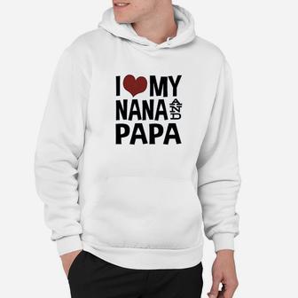 I Love My Nana And Papa Hoodie | Crazezy CA