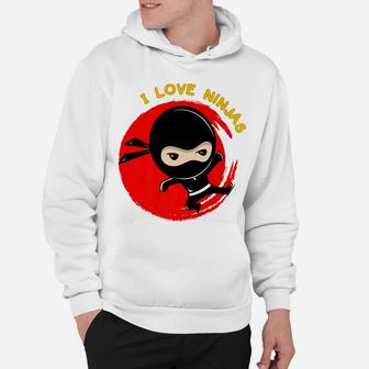 I Love Ninjas, Ninja Lovers Christmas Gift, Birthday Gift Hoodie | Crazezy UK