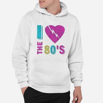 I Love The 80S Hoodie | Crazezy UK