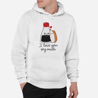 I Love You Soy Much Valentine Gift Happy Valentines Day Hoodie - Seseable