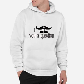 I Mustache You A Question Funny Hoodie - Thegiftio UK