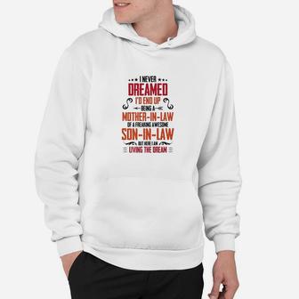 I Never Dreamed I'd End Up Being A Mother In Law Son Hoodie | Crazezy CA